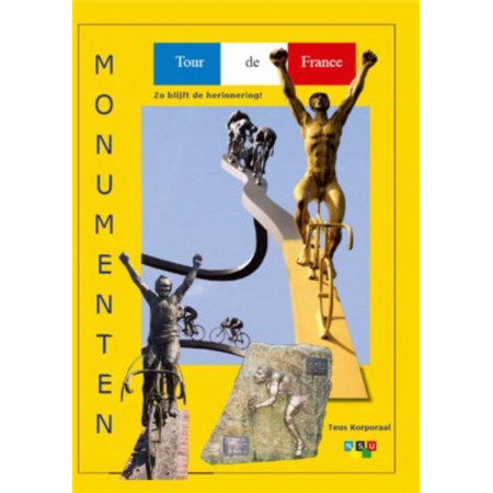 Tour de France Monumenten - Zo blijft de herinnering!