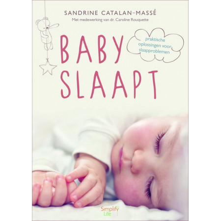 Baby slaapt, praktische oplossingen voor slaapproblemen - Sandrine Catalan-Masse