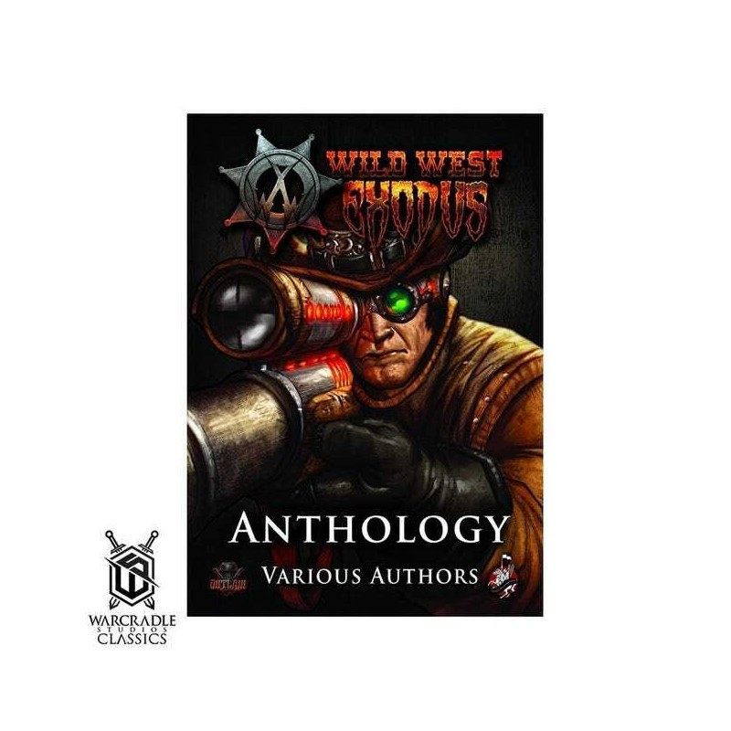 WILD WEST EXODUS: WARCRADLE CLASSICS - ANTHOLOGY NOVEL
